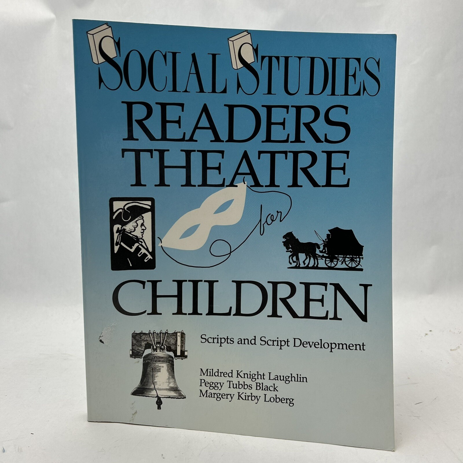 Social Studies Readers Theatre for Children: Scripts and Script Development , pa
