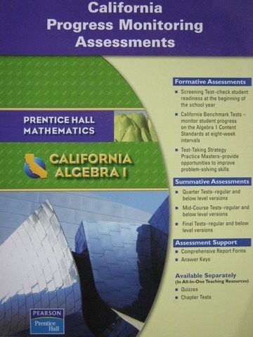 CALIFORNIA ALGEBRA 1 PROGRESS MONITORING ASSESSMENTS By Prentice Hall EXCELLENT