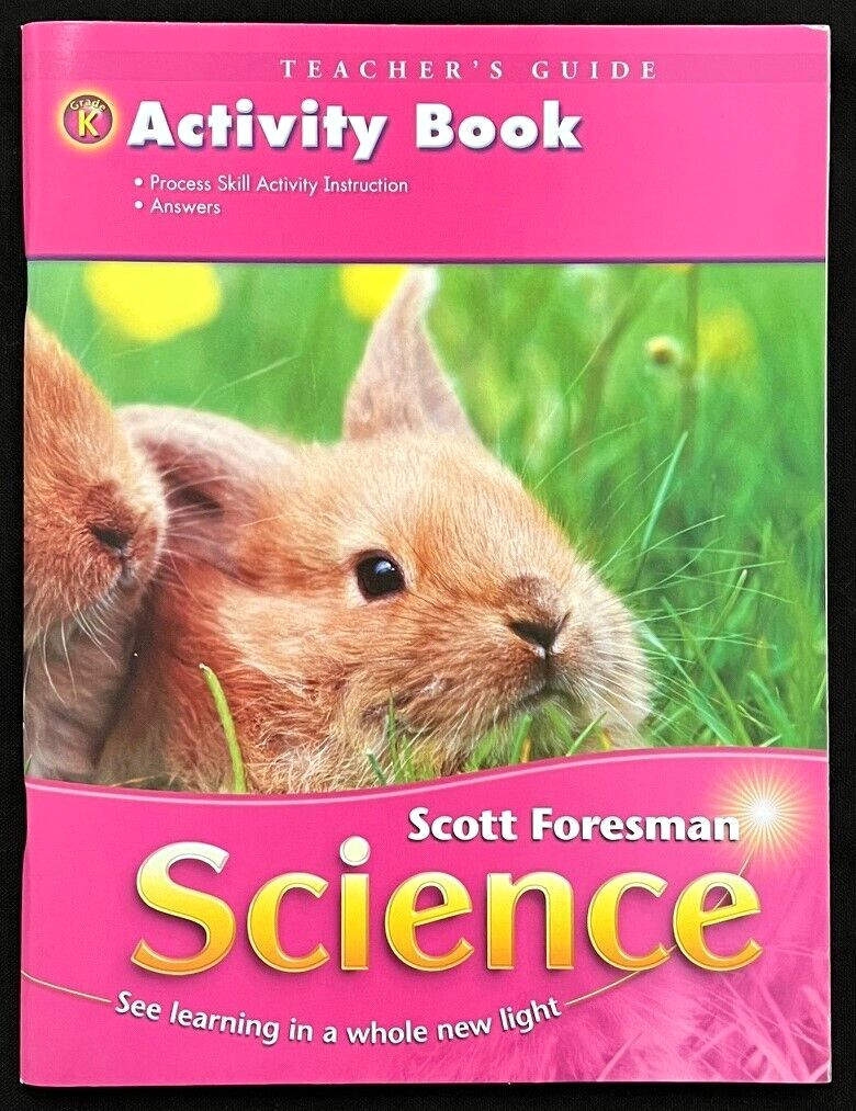 Kindergarten – SCIENCE – TEACHER’S GUIDE ACTIVITY BOOK (2006, Scott Foresman)