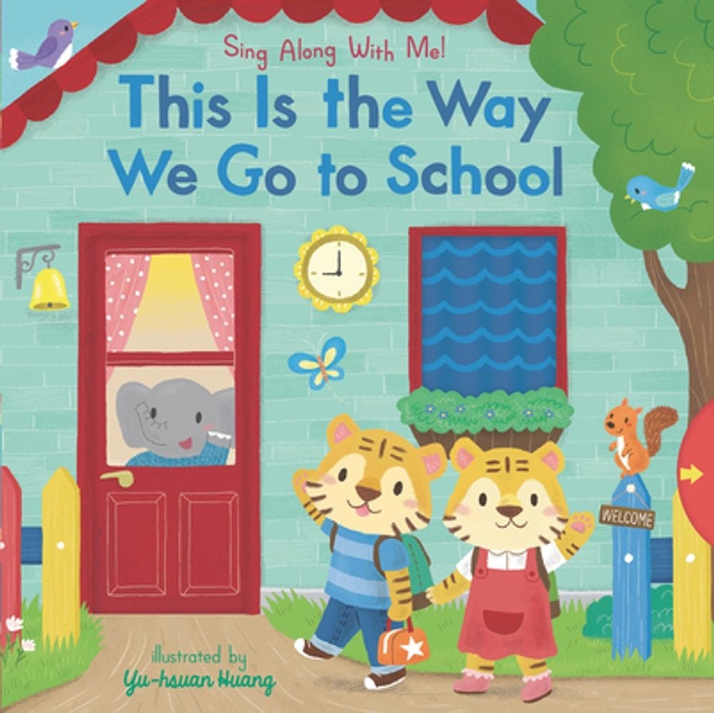 This Is the Way We Go to School: Sing along with Me! by Nosy Crow (English) Boar