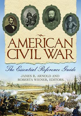 American Civil War : The Essential Reference Guide (ExLib)