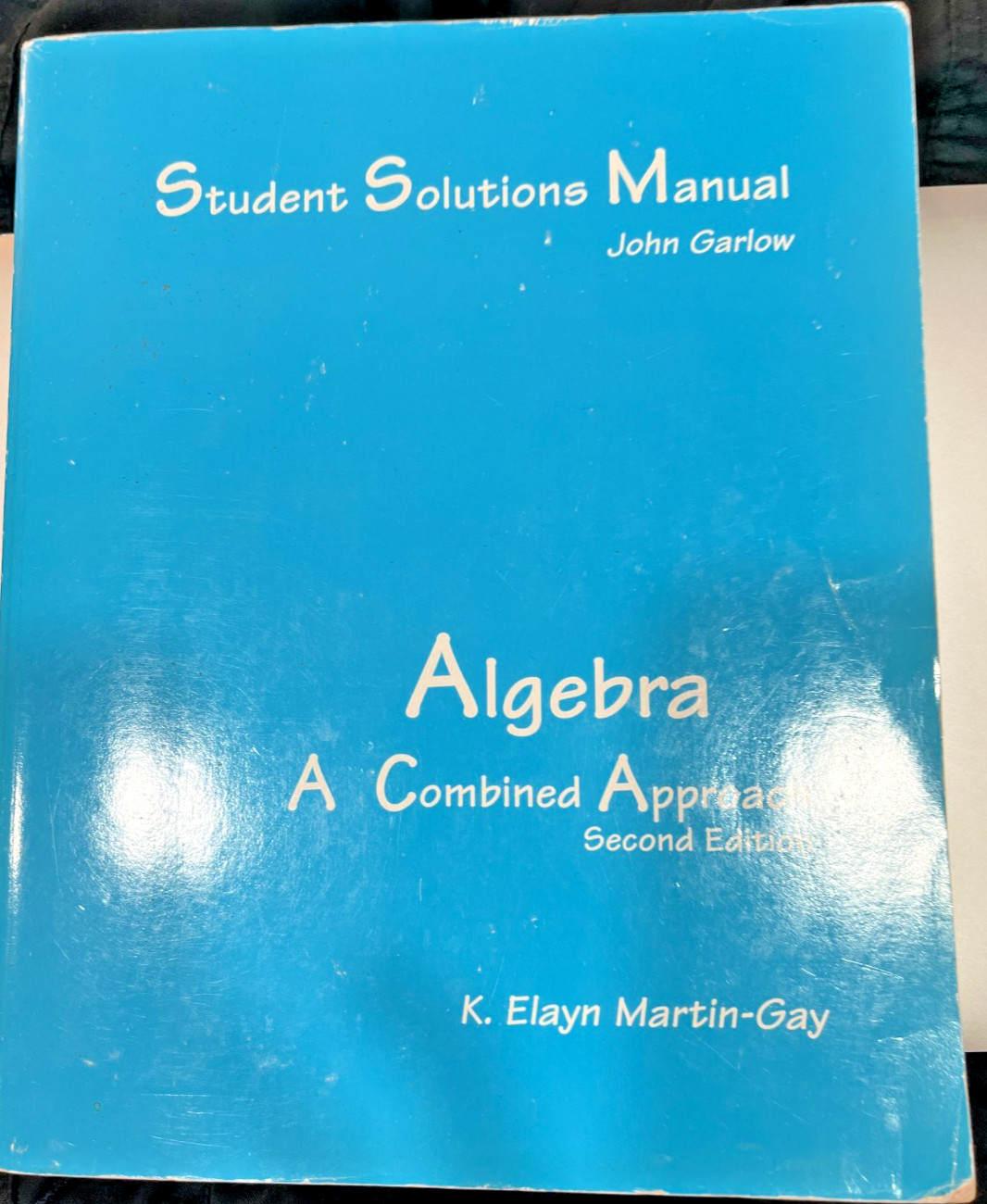 Algebra: Student Solutions Manual: A Combined Approach Second Edition