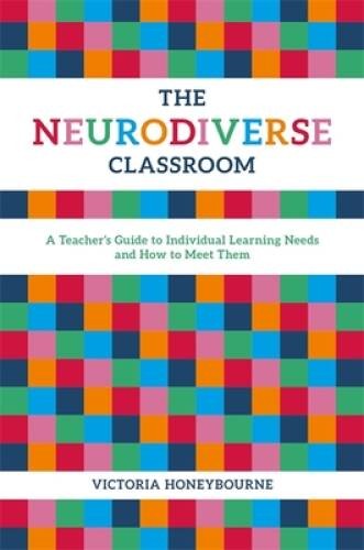 The Neurodiverse Classroom: A Teachers Guide to Individual Learning – VERY GOOD