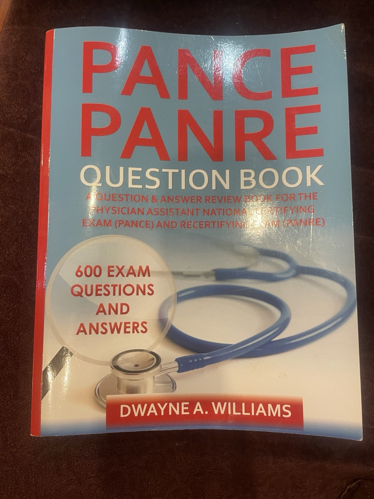 PANCE PANRE Question Book by Dwayne A. Williams, 600 Exam Questions, Paperback