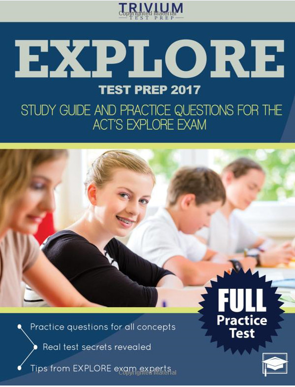 EXPLORE Test Prep 2017: Study Guide and Practice Questions BRAND NEW