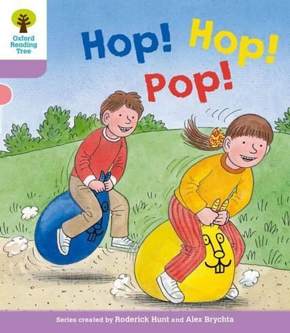 Oxford Reading Tree: Level 1+: Decode and Develop: Hop, Hop, Pop! by Roderick Hu