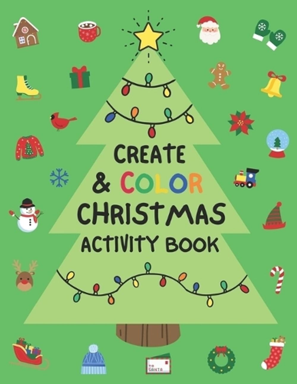 Create & Color Christmas Activity Book by Cj Kircher Paperback Book