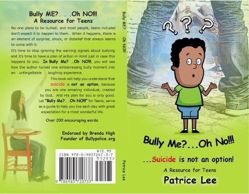 Bully Me? . . .Oh No! ! !: . . .Suicide Is Not an Option by Lee, Patrice, Lik…