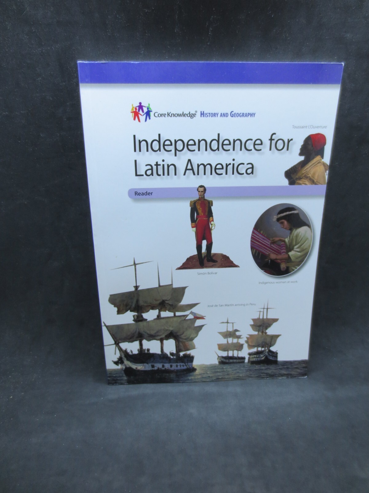 Independence for Latin America: Student Reader by Core Knowledge Foundation 2018