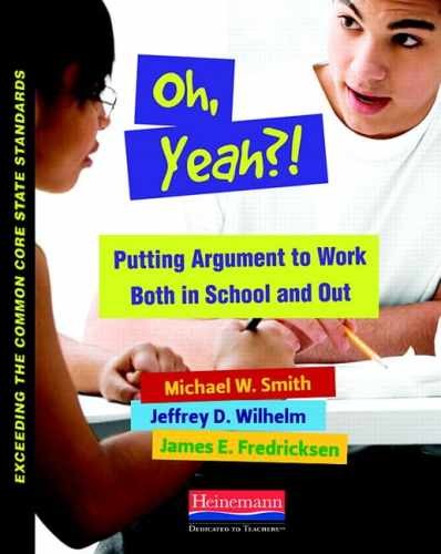 Oh, Yeah?!: Putting Argument to – Paperback, by Wilhelm Jeffrey D; – Very Good c