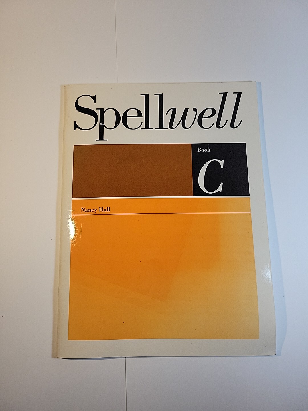 Spellwell Ser.: Spellwell by Nancy M. Hall (1997, Hardcover, Student edition)