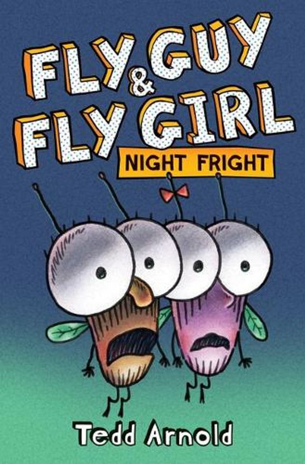 Fly Guy and Fly Girl: Night Fright by Tedd Arnold (English) Hardcover Book