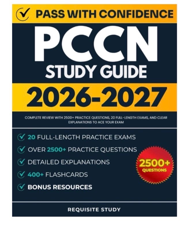 PCCN Study Guide 2026-2027: Complete Review with 2500+ Practice Questions NEW
