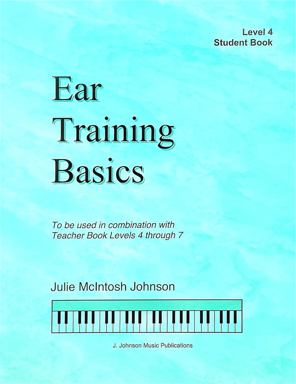 Ear Training Basics – Level 4 – Student Book