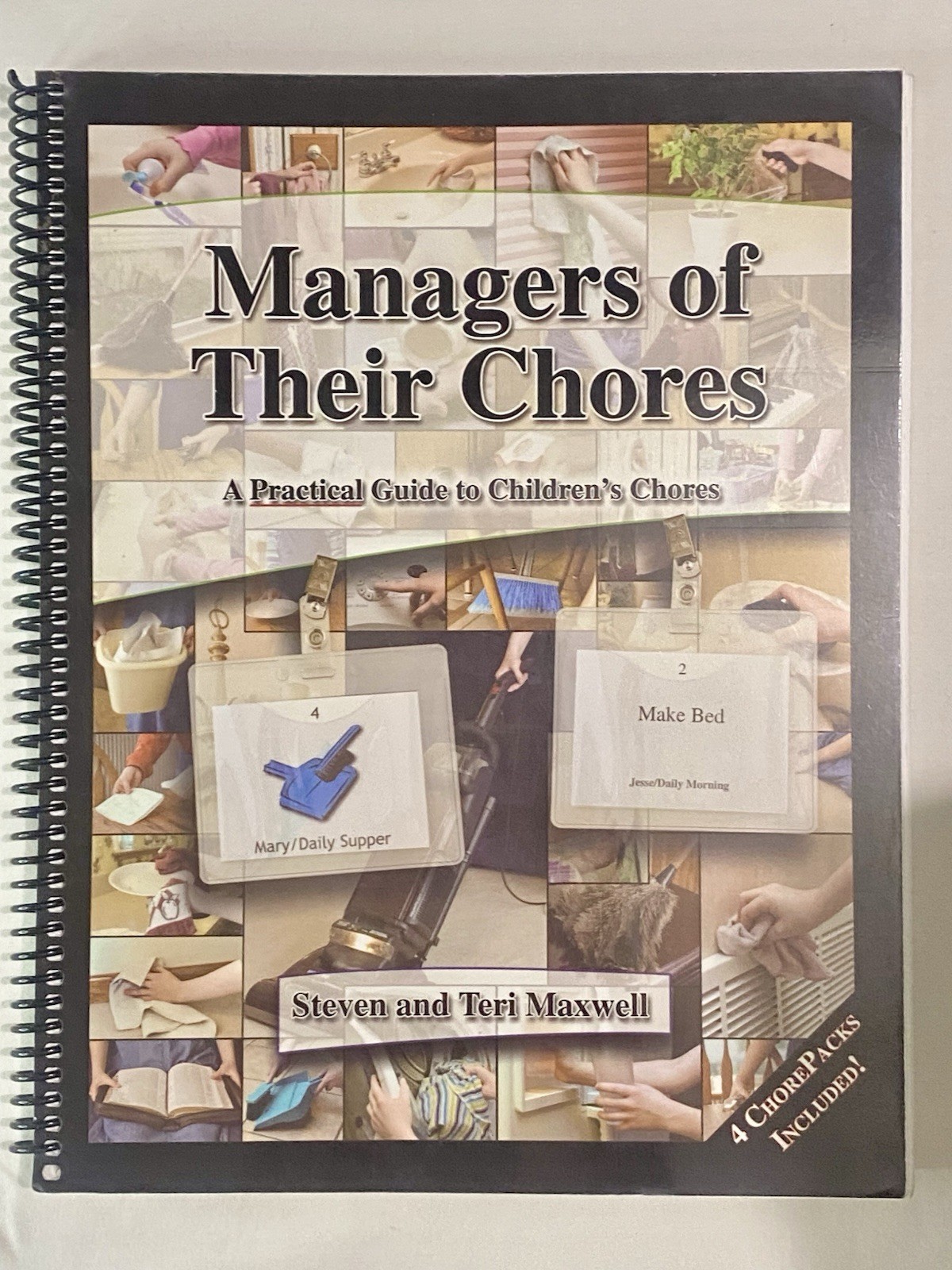Managers of Their Chores Steven & Teri Maxwell Homeschool Chore System Spiral