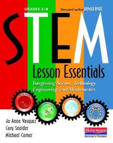 STEM Lesson Essentials, Grades 3-8: Integrating Science, Technology, – VERY GOOD