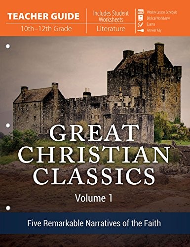 GREAT CHRISTIAN CLASSICS: VOLUME 1 (TEACHER GUIDE) By Kevin Swanson