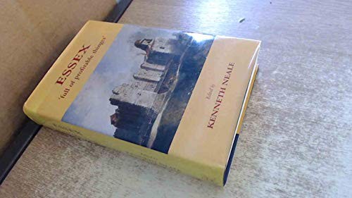 Essex: ‘Full of Profitable Thinges’ – Essays Presented to Sir John R… Hardback