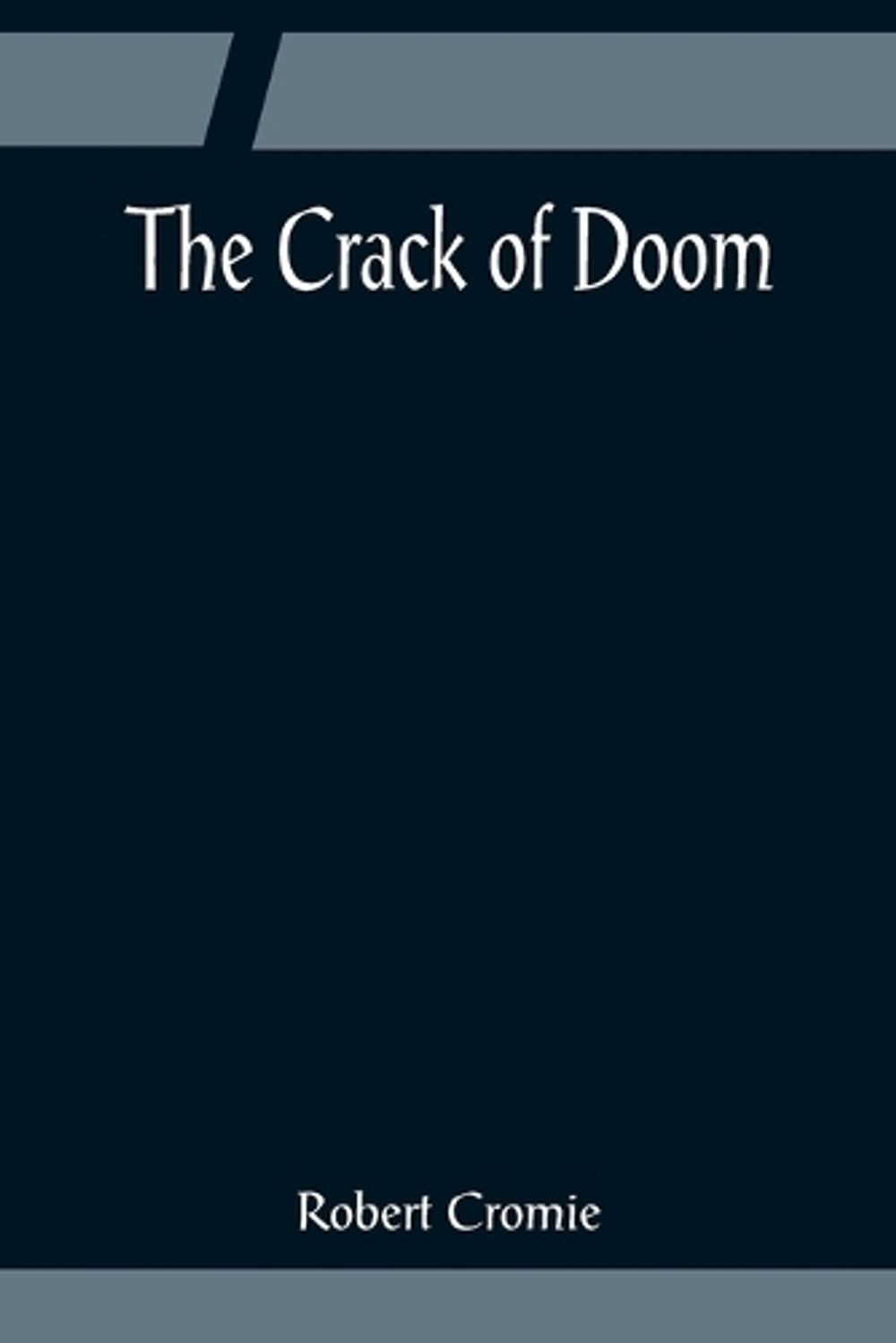 The Crack of Doom by Robert Cromie (English) Paperback Book