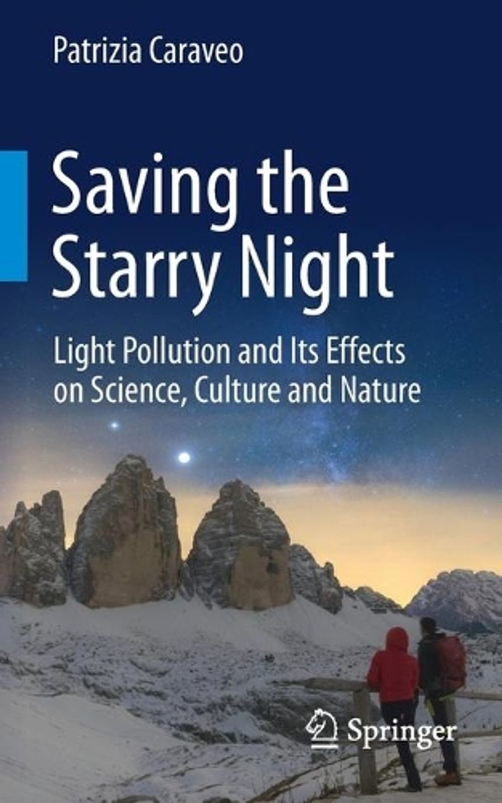 Saving the Starry Night: Light Pollution and Its Effects on Science, Culture and
