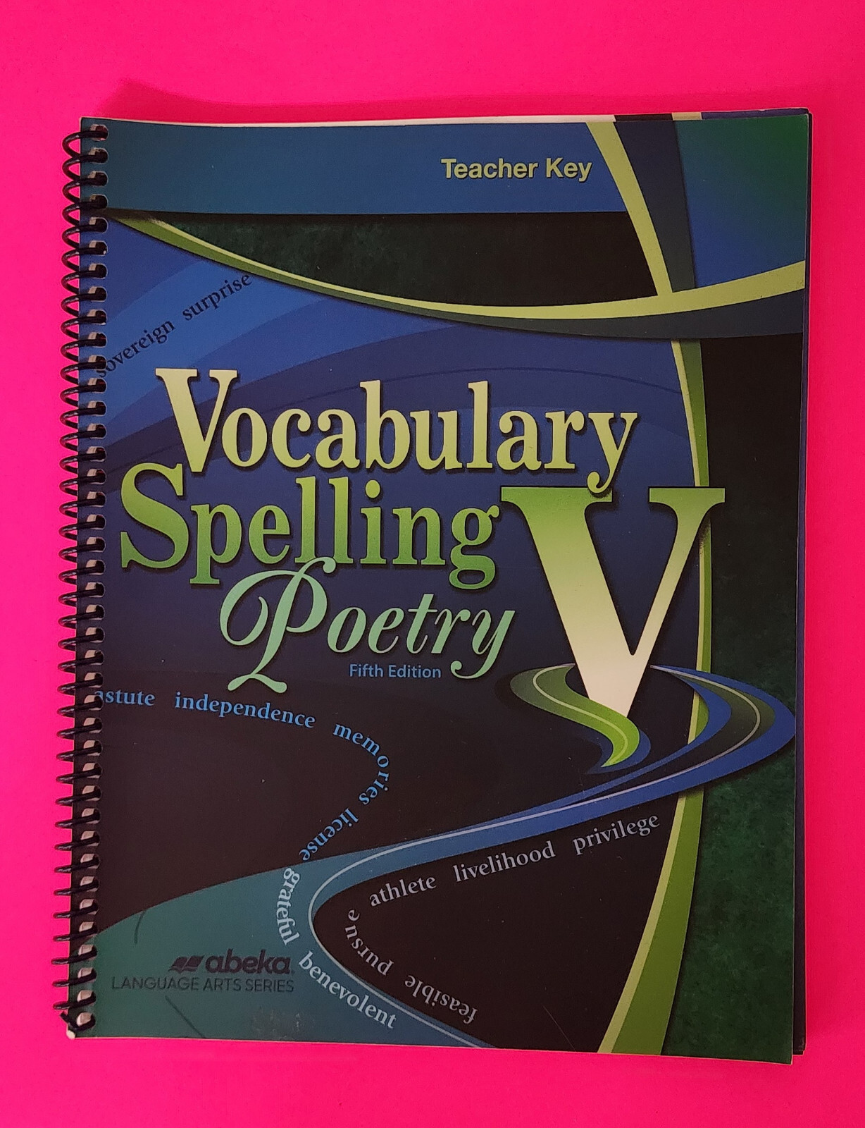 B447-91 * ABEKA , 11TH GRADE, VOCABULARY SPELLING POETRY V, 5TH ED