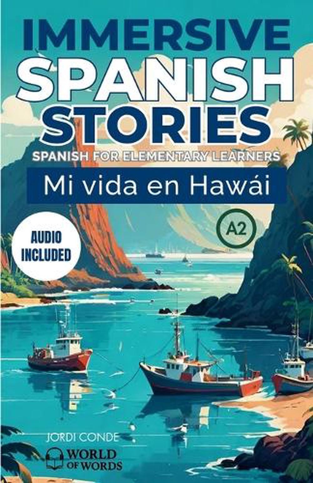 Mi Vida En Hawi: A full-length Spanish novel (200 pages) with plenty of images a