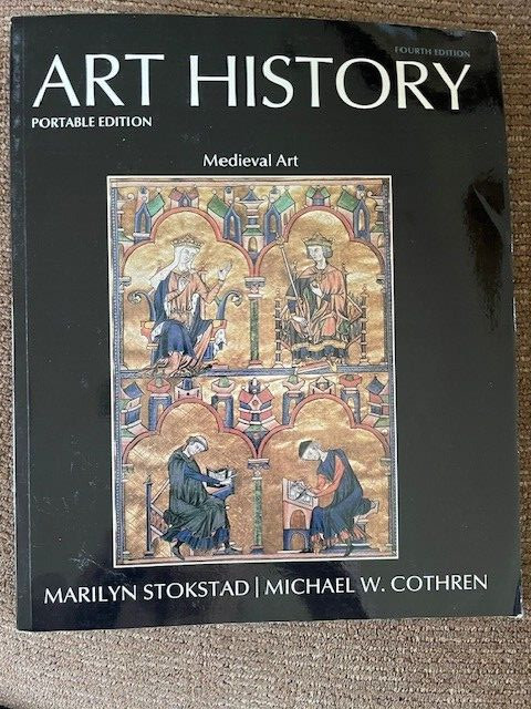 ART HISTORY: MEDIEVAL ART by Stokstad and Cothren; Textbook/ World History