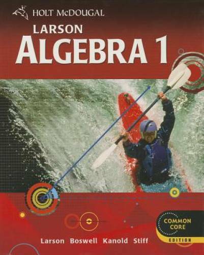 Holt McDougal Larson: Algebra 1, Common Core Edition – Hardcover – GOOD