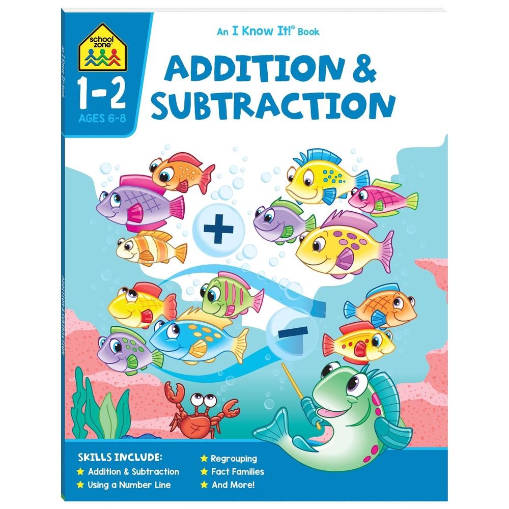 School Zone I Know It! Addition & Subtraction by Hinkler Pty Ltd Paperback Book