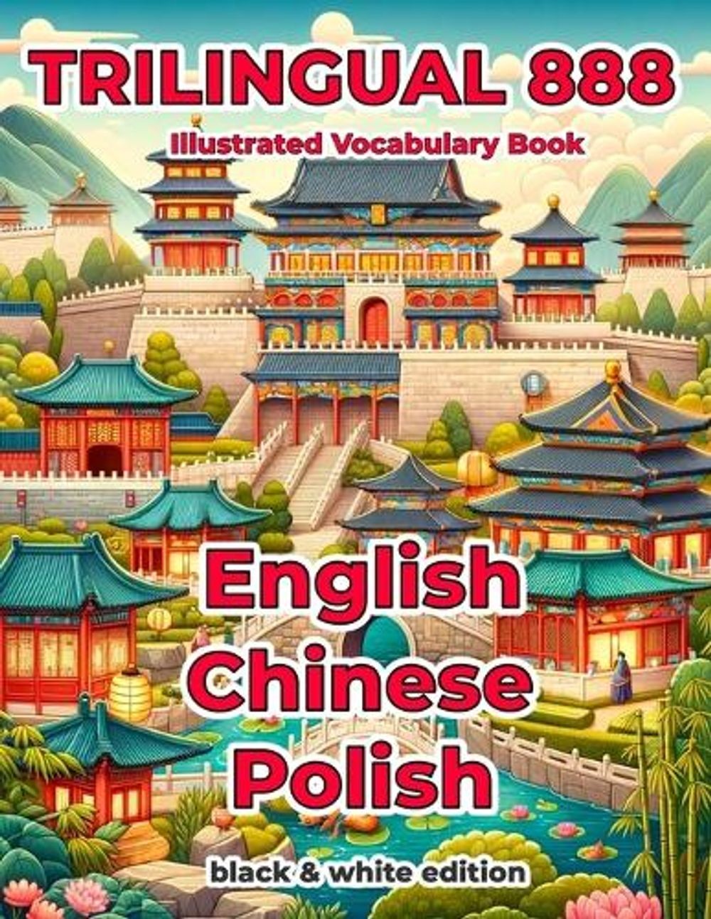 Trilingual 888 English Chinese Polish Illustrated Vocabulary Book: Help your chi