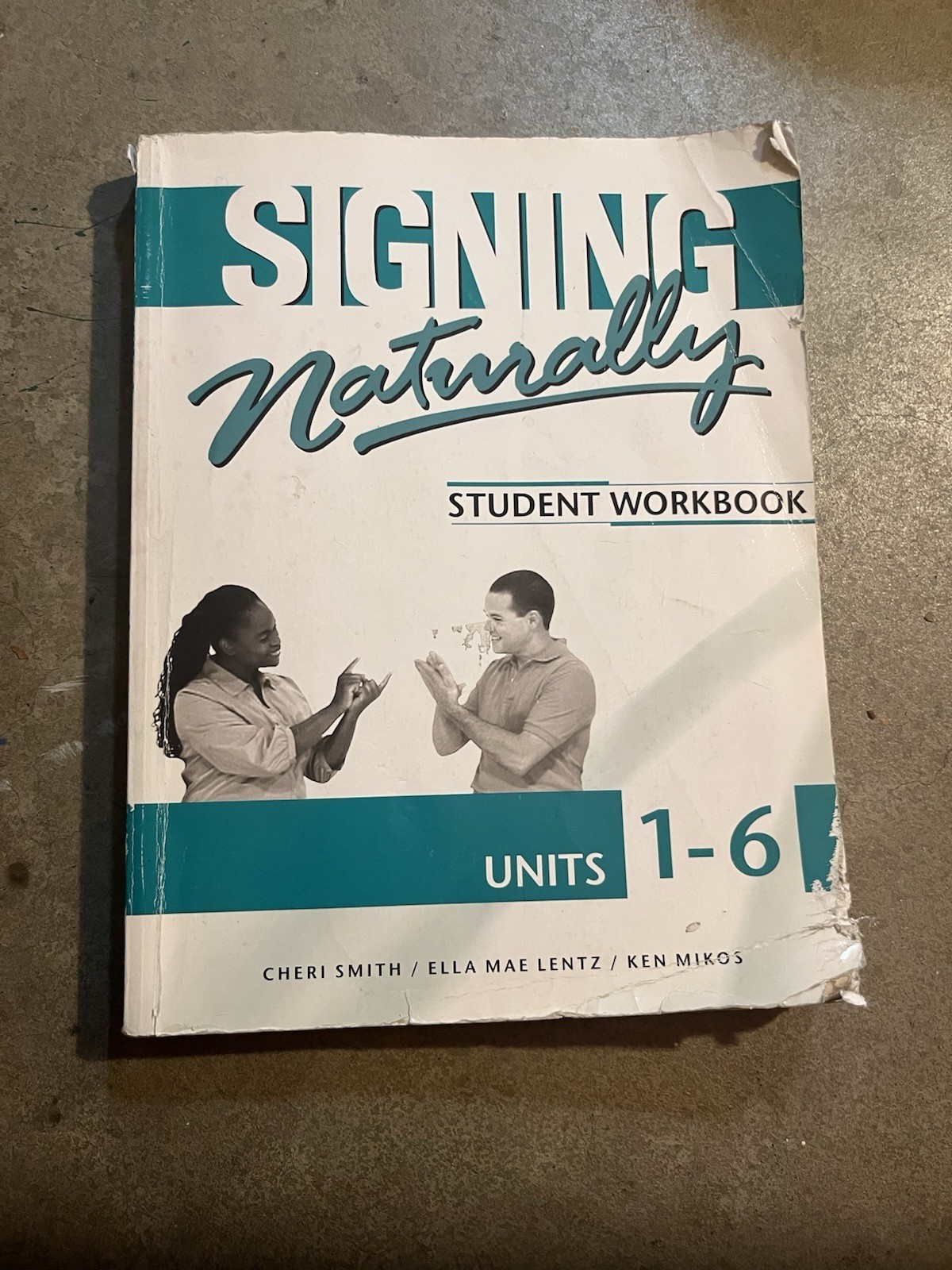 Signing Naturally Units 1-6 student workbook w/o DVDs – Smith, Lentz, Mikos