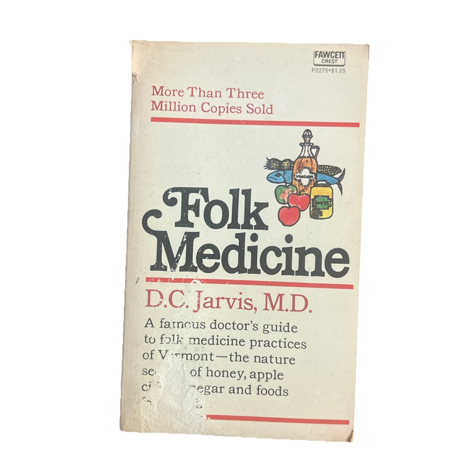 Folk Medicine by D.C. Jarvis, M. D. Fawcett