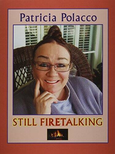 Still Firetalking – Paperback By Patricia Polacco – GOOD
