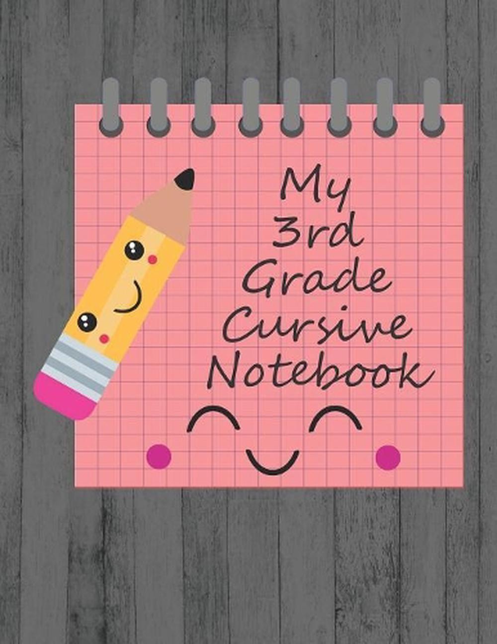 My 3rd Grade Cursive Notebook: Kawaii third grade cursive handwriting workbook b