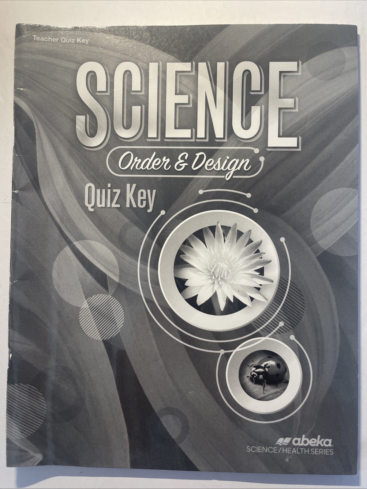 🌻🔑ABEKA 7th Grade SCIENCE ORDER & DESIGN TEACHER QUIZ KEY