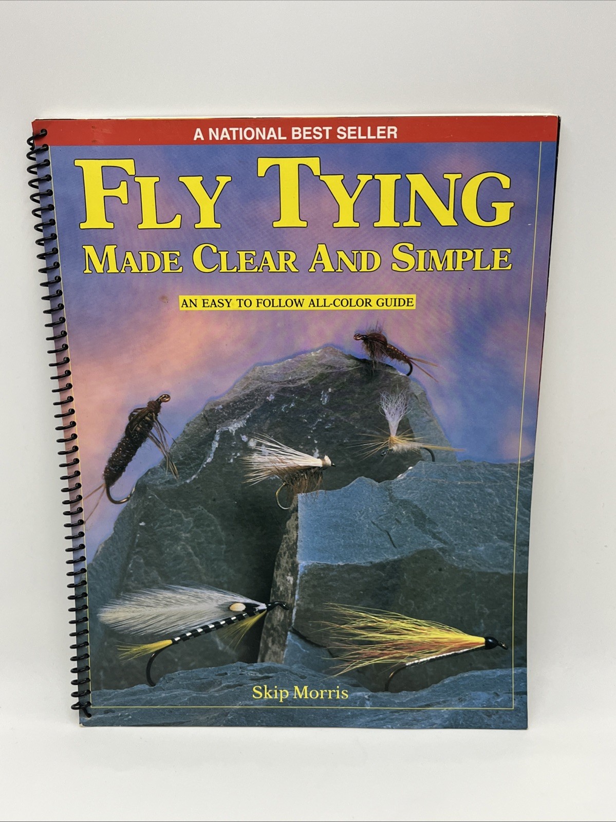 Fly Tying Made Clear & Simple by Skip Morris- An easy to follow all-color guide