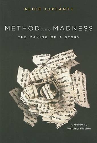 Method and Madness: The Making of a Story: A Guide to Writing Fiction – GOOD