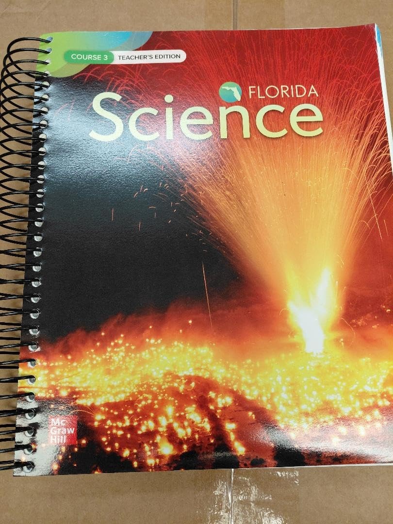 McGraw Hill Florida Science Course 3, Teacher’s Edition, Spiral-Bound [Spiral-bo