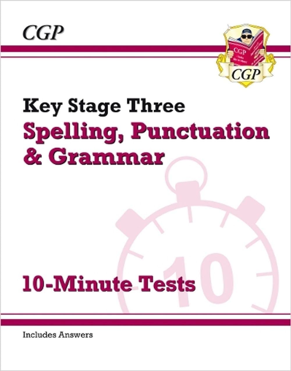 KS3 Spelling, Punctuation and Grammar 10-Minute Tests (includes answers) by CGP