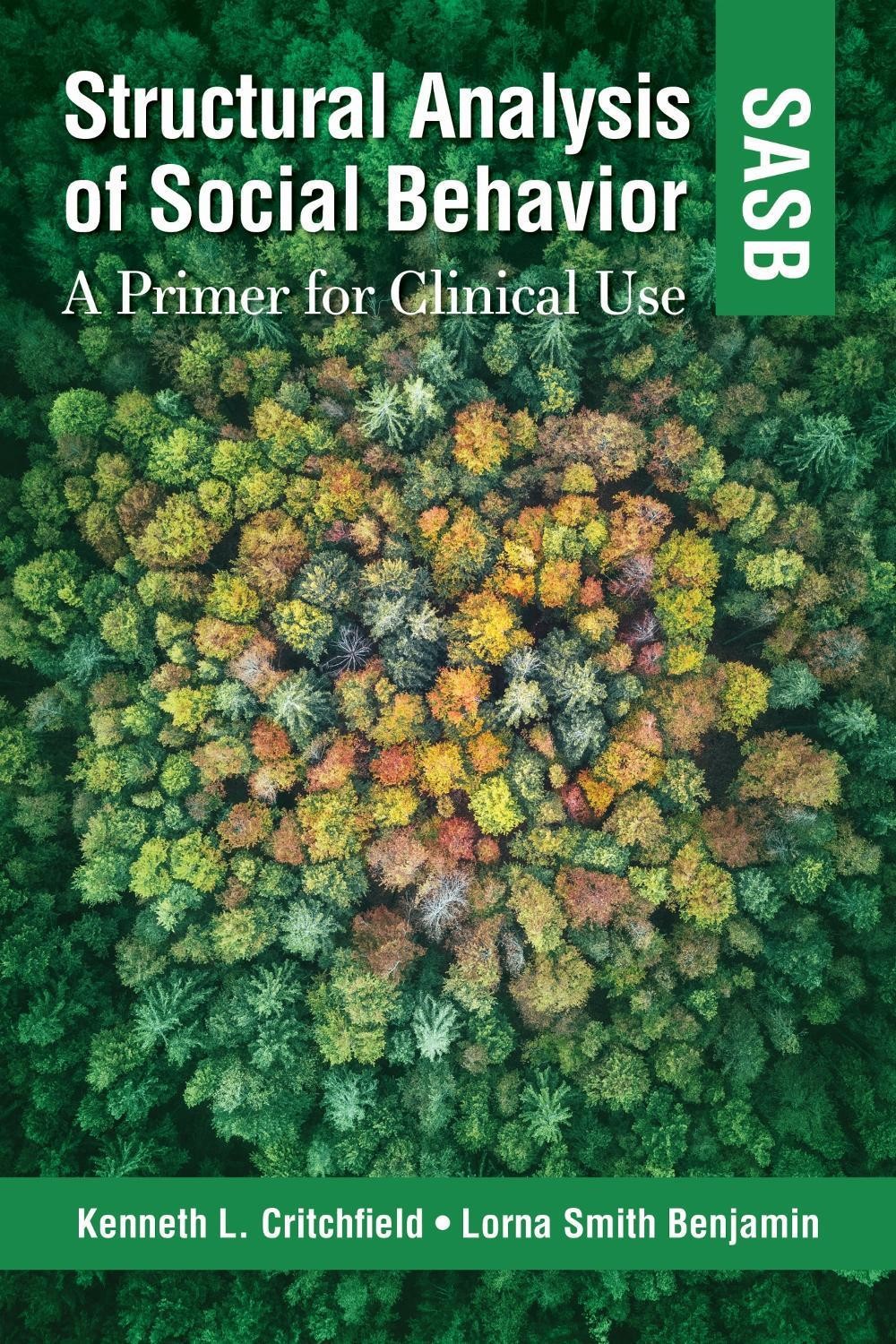 Structural Analysis of Social Behavior (SASB): A Primer for Clinical Use by Lorn