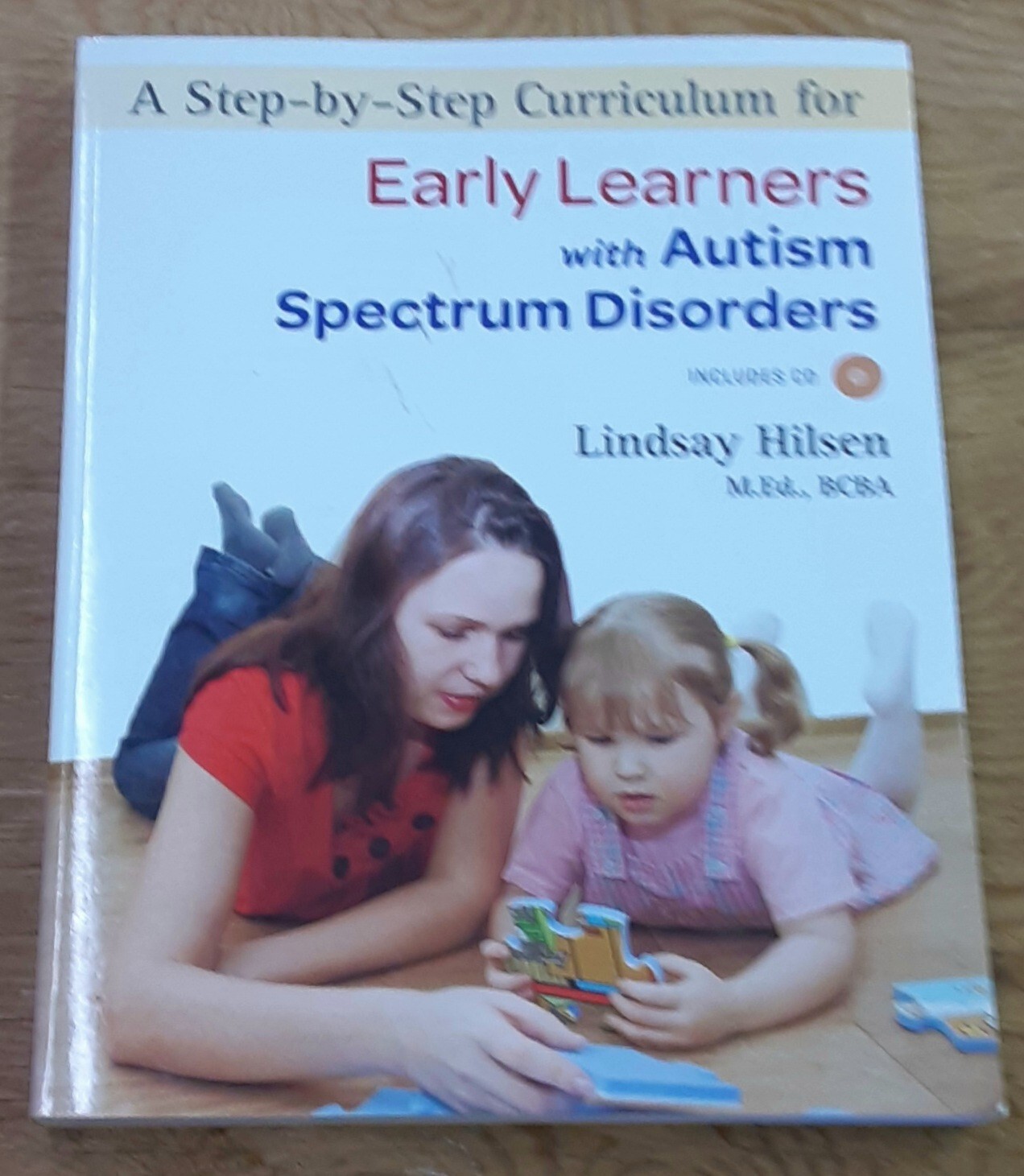 A Step-By-Step Curriculum for Early Learners with Autism Spectrum Disorders w/CD