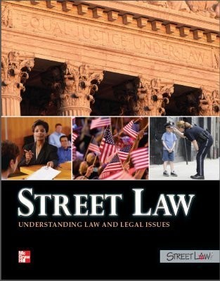 Street Law: Understanding Law and Legal Issues, Student Edition (Civics & Go…