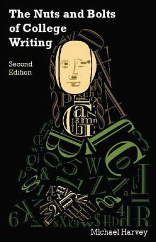 The Nuts and Bolts of College Writing (Hackett Student Handbooks) – GOOD