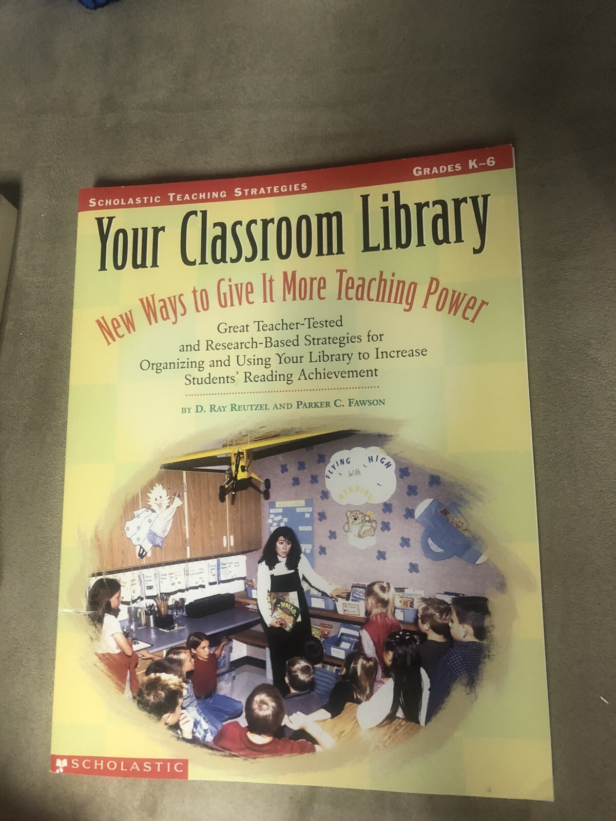 Your CLASSROOM LIBRARY Grades K-6 Organizing books Book selection Layout