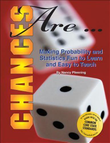 Chances Are: Making Probability and Statistics Fun to Learn and Easy to Teach