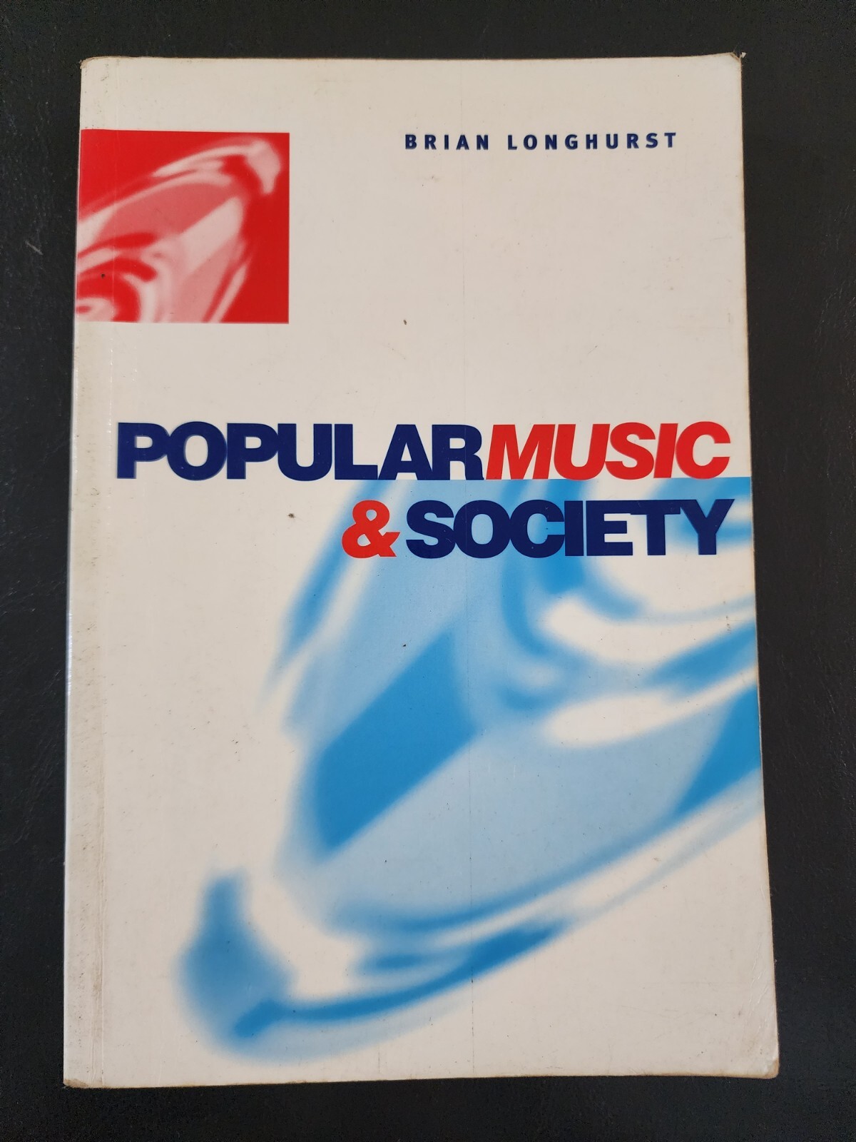 Popular Music and Society By Brian Longhurst – Study Analysis & Theory Textbook
