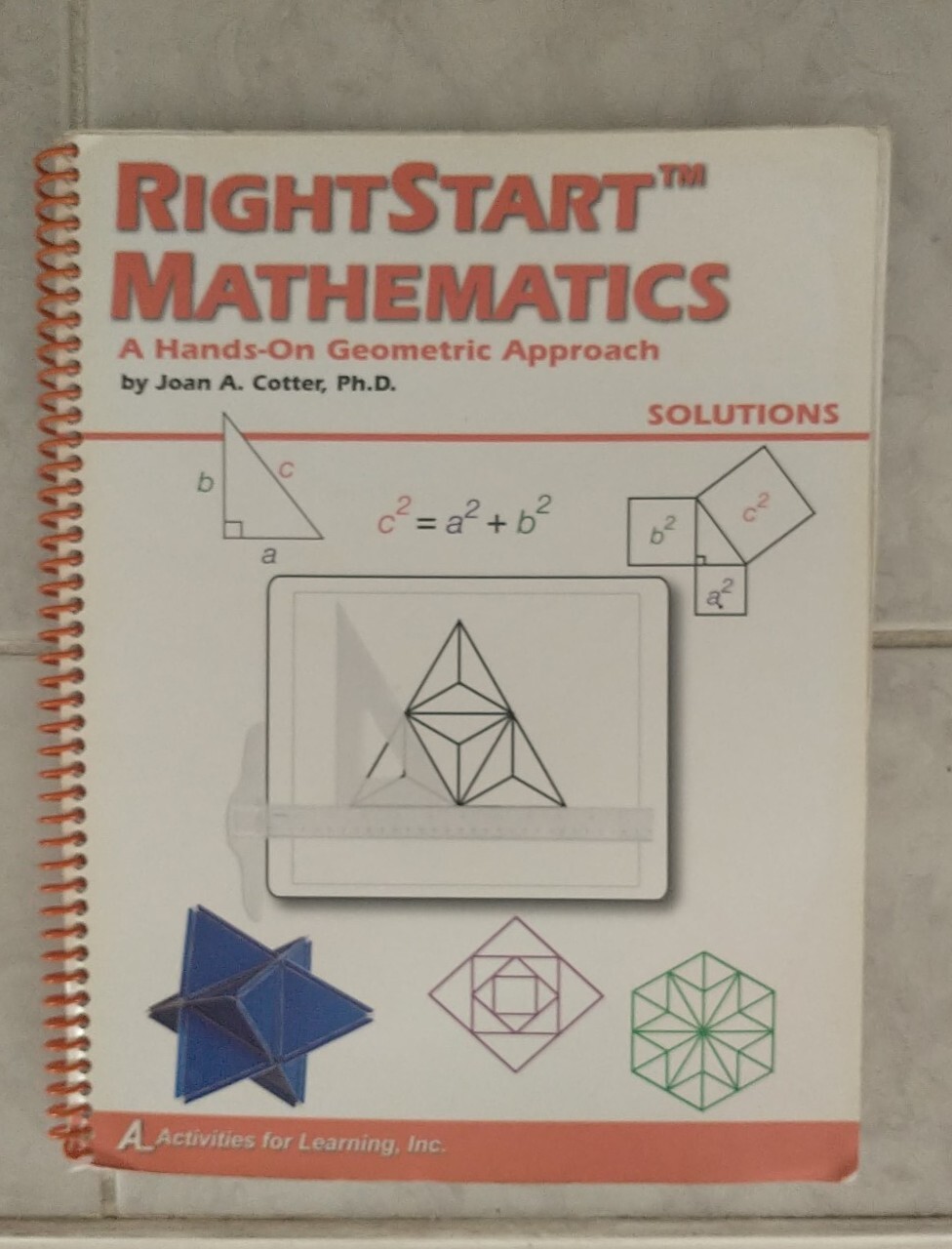 Right Start Mathematics~A Hands-On Geometric Approach Solutions Bk W/Lesson Bk