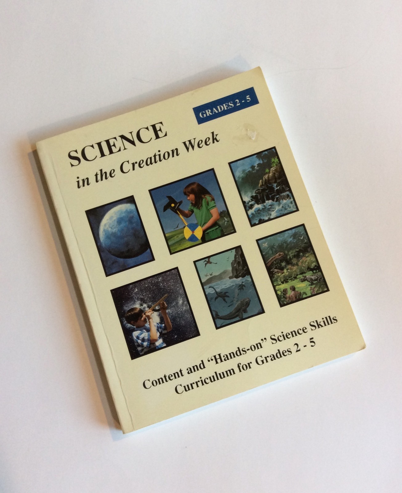 Science in the Creation Week (Grades 2-5) David Unfred Hands-On Science Skills