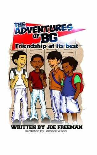 The Adventures of BG «Friendship at Its best» by Joe N Freeman: New