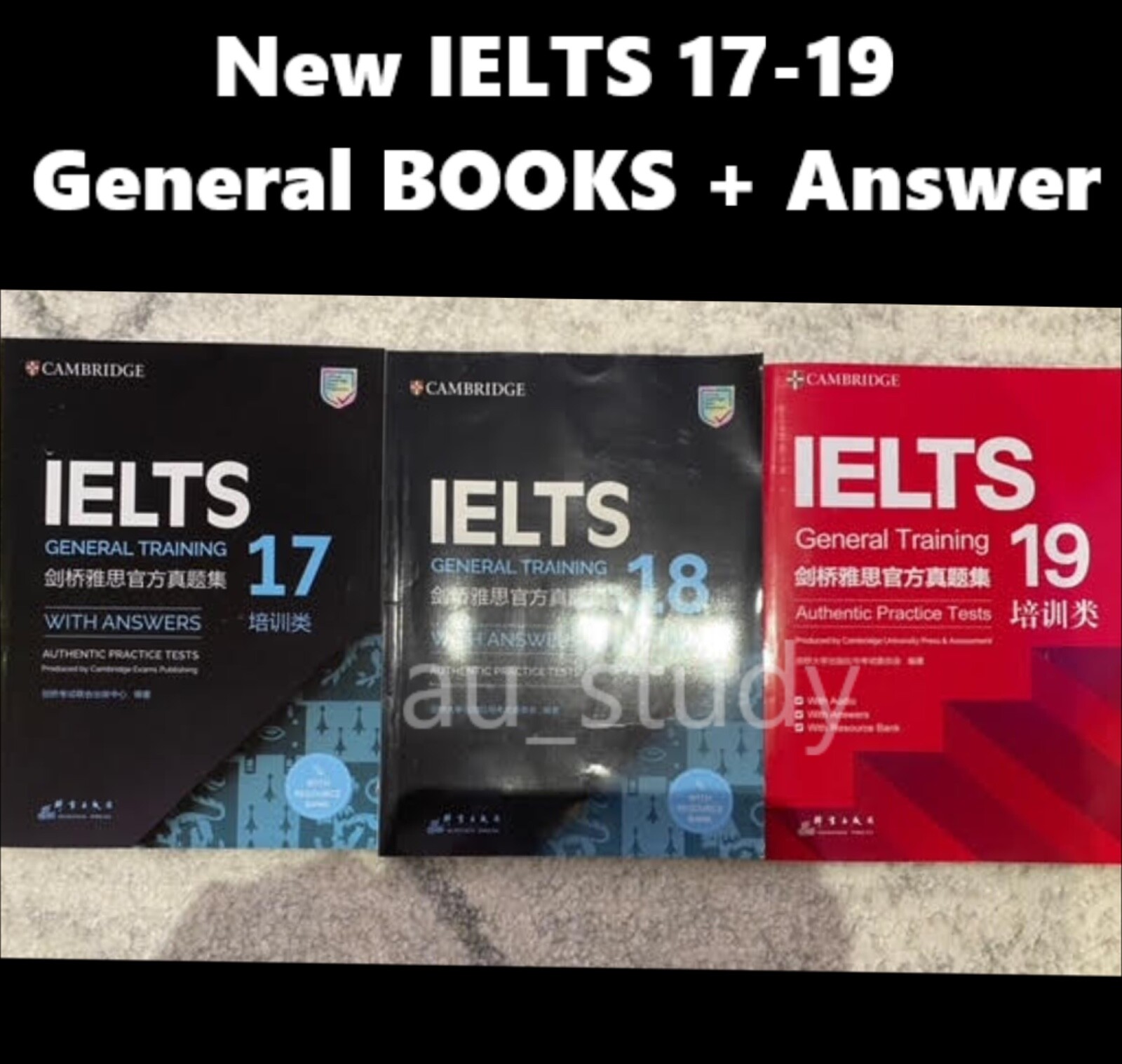 2024 AU STOCK LATEST NEW Cambridge IELTS 17-19 General Books with Answer Key